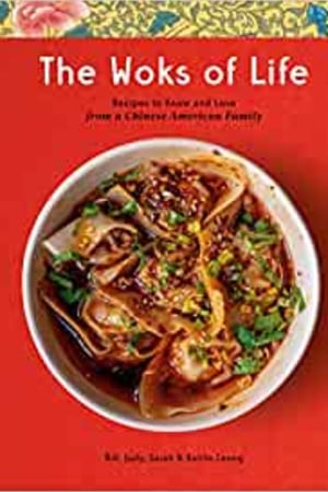 The Woks of Life: Recipes to Know and Love from a Chinese American Family: A Cookbook book cover