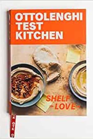 Ottolenghi Test Kitchen: Shelf Love: Recipes to Unlock the Secrets of Your Pantry, Fridge, and Freezer: A Cookbook - book cover