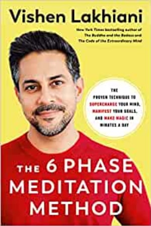 The 6 Phase Meditation Method: The Proven Technique to Supercharge Your Mind, Manifest Your Goals, and Make Magic in Minutes a Day - book cover