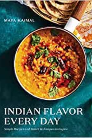 Indian Flavor Every Day: Simple Recipes and Smart Techniques to Inspire: A Cookbook - book cover