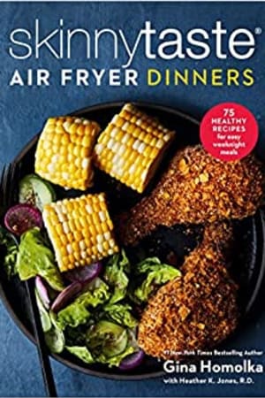 Skinnytaste Air Fryer Dinners: 75 Healthy Recipes for Easy Weeknight Meals: A Cookbook - book cover