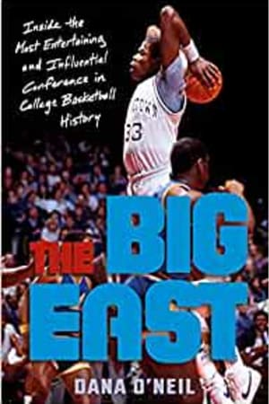 The Big East: Inside the Most Entertaining and Influential Conference in College Basketball History - book cover