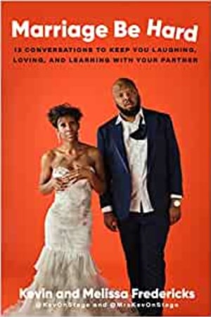 Marriage Be Hard: 12 Conversations to Keep You Laughing, Loving, and Learning with Your Partner book cover