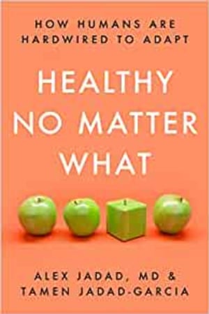 Healthy No Matter What: How Humans Are Hardwired to Adapt - book cover