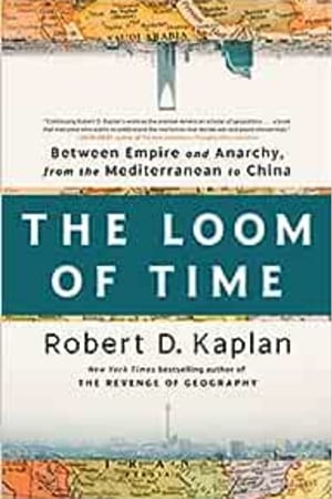 The Loom of Time: Between Empire and Anarchy, from the Mediterranean to China - book cover