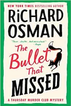 The Bullet That Missed: A Thursday Murder Club Mystery book cover