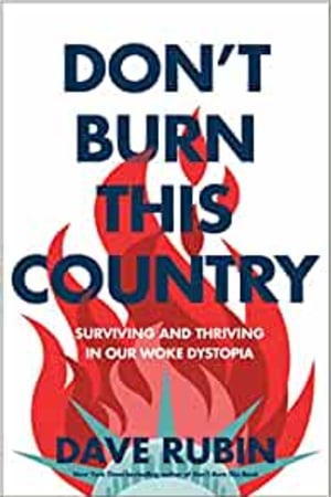 Don't Burn This Country: Surviving and Thriving in Our Woke Dystopia - book cover