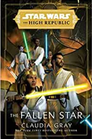 Star Wars: The Fallen Star (The High Republic) (Star Wars: The High Republic) book cover