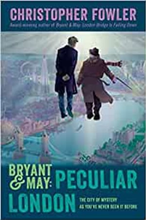 Bryant & May: Peculiar London (Peculiar Crimes Unit) book cover