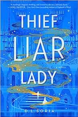 Thief Liar Lady: A Novel book cover