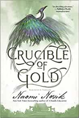 Crucible of Gold: Book Seven of Temeraire - book cover