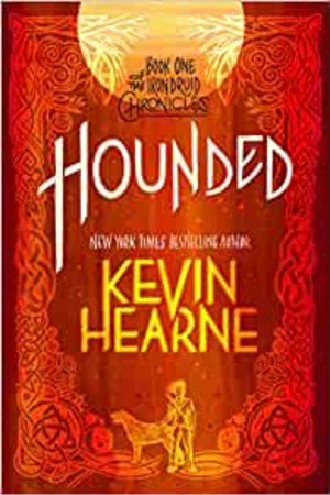 Hounded: Book One of The Iron Druid Chronicles - book cover