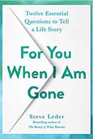 For You When I Am Gone: Twelve Essential Questions to Tell a Life Story - book cover