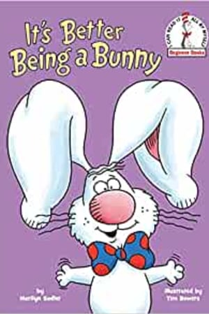 It's Better Being a Bunny (Beginner Books(R)) book cover