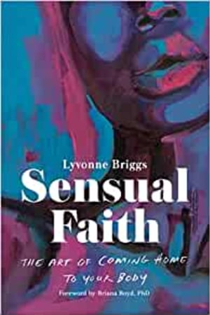 Sensual Faith: The Art of Coming Home to Your Body - book cover