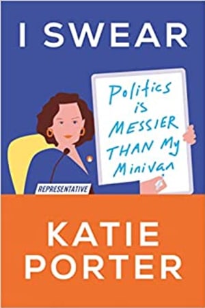 I Swear: Politics Is Messier Than My Minivan - book cover