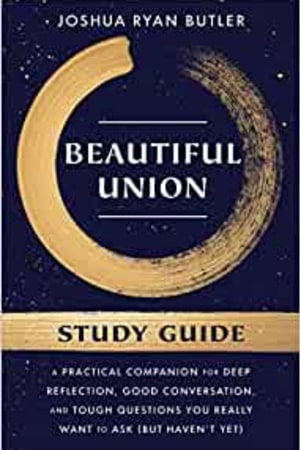 Beautiful Union Study Guide: A Practical Companion for Deep Reflection, Good Conversation, and Tough Questions You Really Want to Ask (But Haven't Yet) - book cover