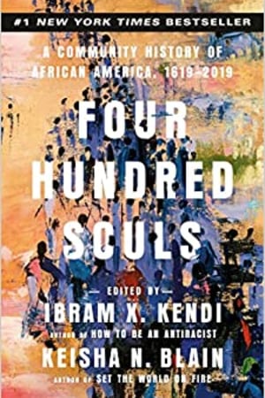 Four Hundred Souls: A Community History of African America, 1619-2019 book cover