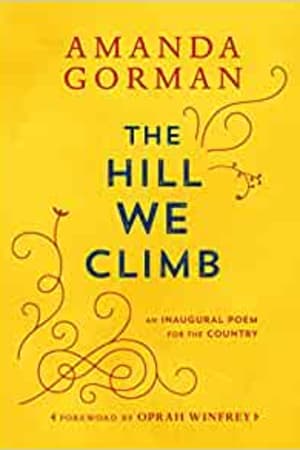 The Hill We Climb: An Inaugural Poem for the Country book cover