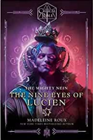 Critical Role: The Mighty Nein--The Nine Eyes of Lucien book cover