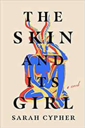 The Skin and Its Girl: A Novel - book cover