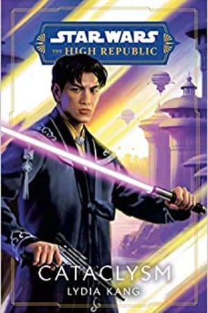 Star Wars: Cataclysm (The High Republic) (Star Wars: The High Republic: Prequel Era) book cover