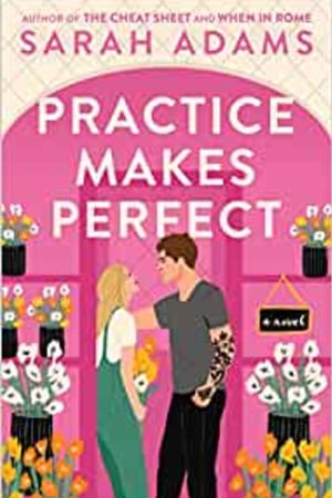 Practice Makes Perfect: A Novel - book cover