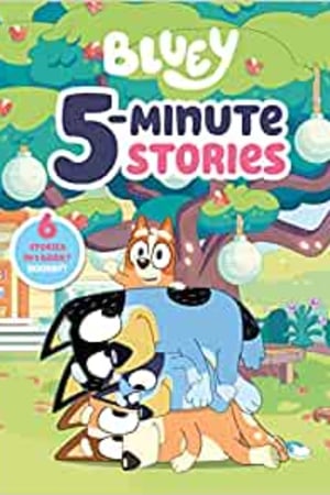 Bluey 5-Minute Stories: 6 Stories in 1 Book? Hooray! - book cover