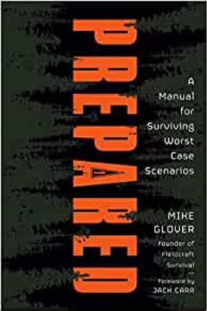 Prepared: A Manual for Surviving Worst-Case Scenarios - book cover