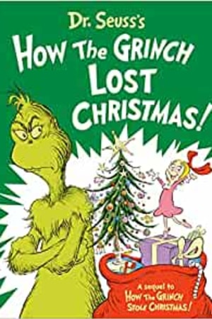 Dr. Seuss's How the Grinch Lost Christmas! (Classic Seuss) book cover