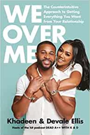 We Over Me: The Counterintuitive Approach to Getting Everything You Want from Your Relationship - book cover