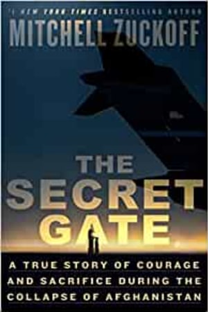 The Secret Gate: A True Story of Courage and Sacrifice During the Collapse of Afghanistan - book cover