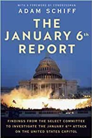 The January 6th Report: Findings from the Select Committee to Investigate the January 6th Attack on the United States Capitol - book cover