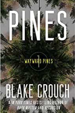 Pines: Wayward Pines: 1 (The Wayward Pines Trilogy) - book cover