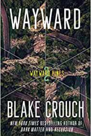 Wayward: Wayward Pines: 2 (The Wayward Pines Trilogy) - book cover