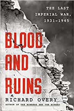 Blood and Ruins: The Last Imperial War, 1931-1945 - book cover