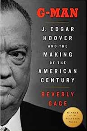 G-Man (Pulitzer Prize Winner): J. Edgar Hoover and the Making of the American Century book cover