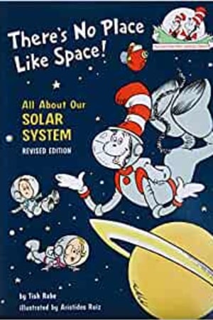 There's No Place Like Space: All About Our Solar System (Cat in the Hat's Learning Library) - book cover