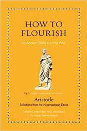 How to Flourish: An Ancient Guide to Living Well (Ancient Wisdom for Modern Readers) book cover