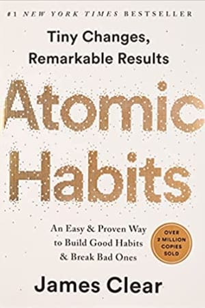 Atomic Habits: An Easy & Proven Way to Build Good Habits & Break Bad Ones book cover