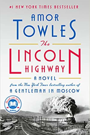 The Lincoln Highway: A Novel - book cover