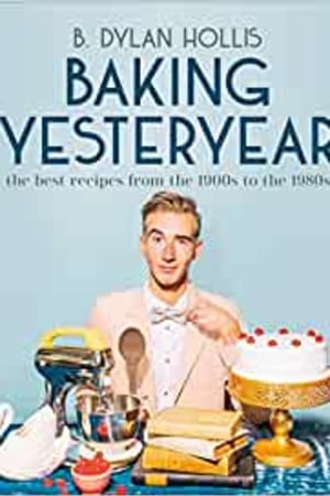 Baking Yesteryear: The Best Recipes from the 1900s to the 1980s - book cover