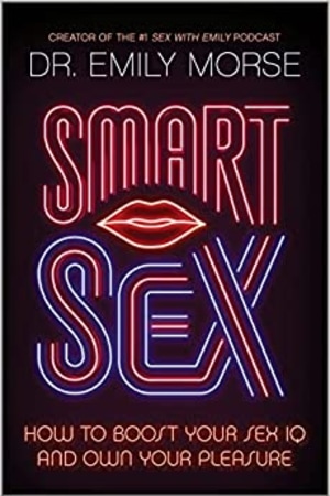 Smart Sex: How to Boost Your Sex IQ and Own Your Pleasure book cover