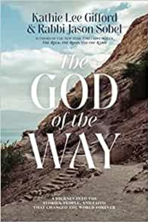 The God of the Way: A Journey into the Stories, People, and Faith That Changed the World Forever - book cover