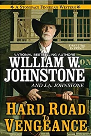 Hard Road to Vengeance (A Stoneface Finnegan Western) - book cover