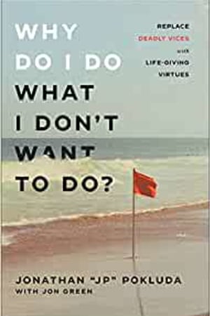 Why Do I Do What I Don’t Want to Do? - book cover