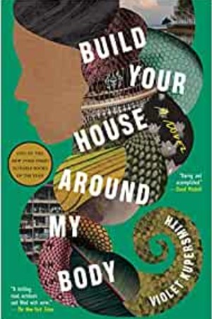 Build Your House Around My Body: A Novel book cover