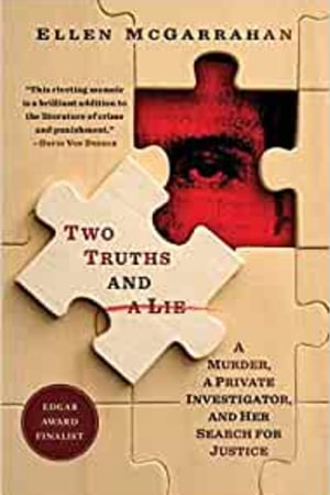 Two Truths and a Lie: A Murder, a Private Investigator, and Her Search for Justice book cover