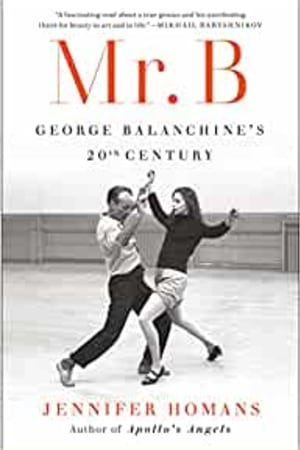 Mr. B: George Balanchine's 20th Century - book cover