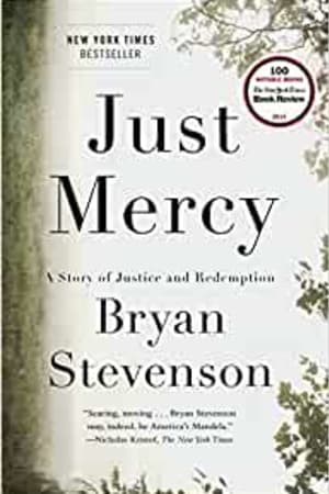 Just Mercy: A Story of Justice and Redemption - book cover